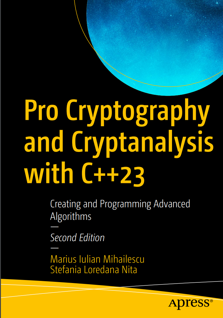 Pro Cryptography and Cryptanalysis with C++23. 2 Ed
