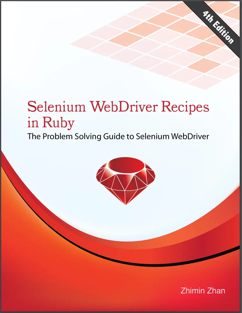 Selenium WebDriver Recipes in Ruby. 4 ed
